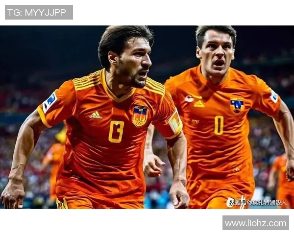 荷兰对阵罗马尼亚精彩直播全程回顾与赛后分析