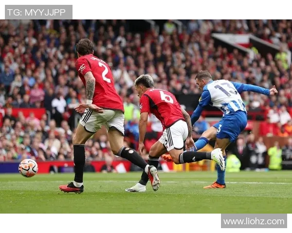 曼联与布莱顿激战后精彩瞬间回顾与球迷热烈反响分析